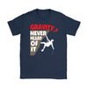 Funny Rock Climbing Shirt Gravity Never Heard Of It Gildan Womens T-Shirt