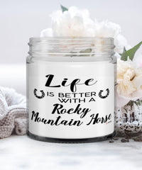 Funny Rocky Mountain Horse Candle Life Is Better With A Rocky Mountain Horse 9oz Vanilla Scented Candles Soy Wax