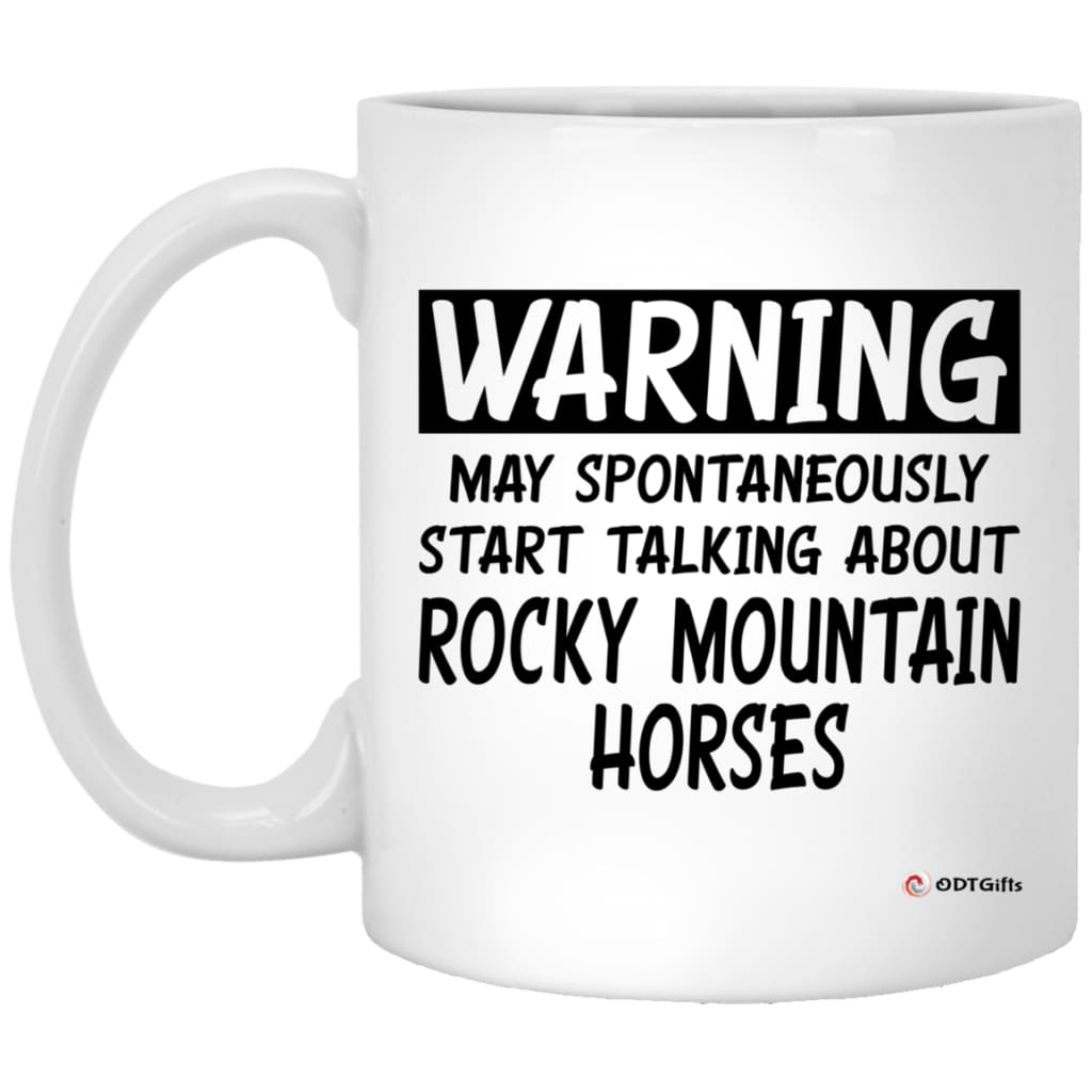 Funny Rocky Mountain Horse Mug May Spontaneously Start Talking About Rocky Mountain Horses Coffee Cup 11oz White XP8434