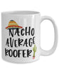 Funny Roofer Mug Nacho Average Roofer Coffee Cup 15oz White