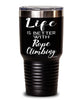 Funny Rope Climbing Tumbler Life Is Better With Rope Climbing 30oz Stainless Steel Black