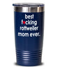 Funny Rottweiler Dog Tumbler B3st F-cking Rottweiler Mom Ever 20oz 30oz Stainless Steel