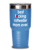 Funny Rottweiler Dog Tumbler B3st F-cking Rottweiler Mom Ever 20oz 30oz Stainless Steel