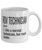 Funny ROV Technician Mug Like A Normal Technician But Much Cooler Coffee Cup 11oz 15oz White