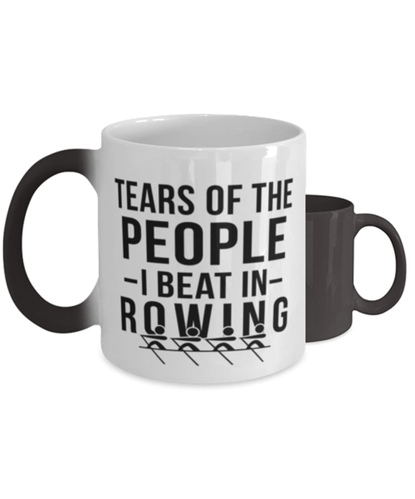 Funny Rower Mug Tears Of The People I Beat In Rowing Coffee Mug Color Changing 11oz