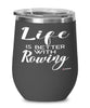 Funny Rower Wine Glass Life Is Better With Rowing 12oz Stainless Steel Black