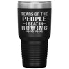Funny Rowers Tumbler Tears Of The People I Beat In Rowing Laser Etched 30oz Stainless Steel Tumbler