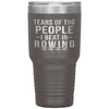 Funny Rowers Tumbler Tears Of The People I Beat In Rowing Laser Etched 30oz Stainless Steel Tumbler