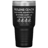Funny Rowing Coach Tumbler Because Apparently Badass Isn’t An Official Job Title 30oz Stainless Steel