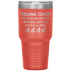 Funny Rowing Coach Tumbler Because Apparently Badass Isn’t An Official Job Title 30oz Stainless Steel