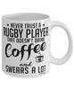 Funny Rugby Mug Never Trust A Rugby Player That Doesn't Drink Coffee and Swears A Lot Coffee Cup 11oz 15oz White