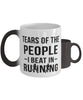 Funny Runner Mug Tears Of The People I Beat In Running Coffee Mug Color Changing 11oz