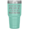 Funny Runner Tumbler Tears Of The People I Beat In Running Laser Etched 30oz Stainless Steel Tumbler