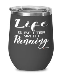 Funny Runner Wine Glass Life Is Better With Running 12oz Stainless Steel Black