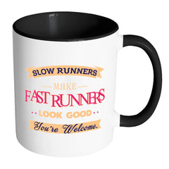 Funny Running Mug Slow Runners Make Fast Runners White 11oz Accent Coffee Mugs