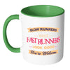 Funny Running Mug Slow Runners Make Fast Runners White 11oz Accent Coffee Mugs