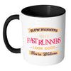 Funny Running Mug Slow Runners Make Fast Runners White 11oz Accent Coffee Mugs