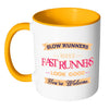 Funny Running Mug Slow Runners Make Fast Runners White 11oz Accent Coffee Mugs