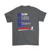 Funny Running Shirt Run Slow Fast A Little A Lot Gildan Mens T-Shirt