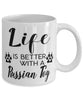 Funny Russian Toy Dog Mug Life Is Better With A Russian Toy Coffee Cup 11oz 15oz White