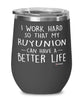 Funny Ruyunion Fish Wine Glass I Work Hard So That My Ruyunion Can Have A Better Life 12oz Stainless Steel Black