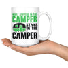 Funny RV Mug What Happens In The Camper Stays In The 15oz White Coffee Mugs