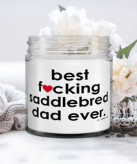 Funny Saddlebred Horse Candle B3st F-cking Saddlebred Dad Ever 9oz Vanilla Scented Candles Soy Wax