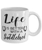 Funny Saddlebred Horse Mug Life Is Better With A Saddlebred Coffee Cup 11oz 15oz White