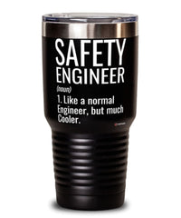 Funny Safety Engineer Tumbler Like A Normal Engineer But Much Cooler 30oz Stainless Steel Black