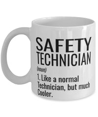 Funny Safety Technician Mug Like A Normal Technician But Much Cooler Coffee Cup 11oz 15oz White