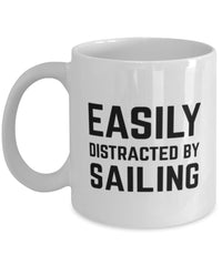 Funny Sailor Mug Easily Distracted By Sailing Coffee Mug 11oz White