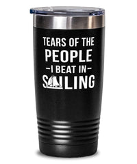 Funny Sailor Tumbler Tears Of The People I Beat In Sailing Tumbler 20oz Stainless Steel