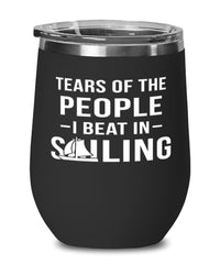 Funny Sailor Wine Tumbler Tears Of The People I Beat In Sailing Stemless Wine Glass 12oz Stainless Steel