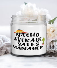 Funny Sales Manager Candle Nacho Average Sales Manager 9oz Vanilla Scented Candles Soy Wax