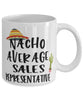 Funny Sales Representative Mug Nacho Average Sales Representative Coffee Mug 11oz White