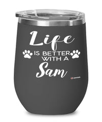 Funny Sam Cat Wine Glass Life Is Better With A Sam 12oz Stainless Steel Black