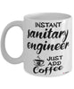 Funny Sanitary Engineer Mug Instant Sanitary Engineer Just Add Coffee Cup White