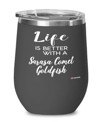 Funny Sarasa Comet Goldfish Wine Glass Life Is Better With A Sarasa Comet Goldfish 12oz Stainless Steel Black