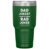 Funny Sarcastic Father Tumbler Dad Jokes I Think You Mean Rad Jokes Laser Etched 30oz Stainless Steel Tumbler