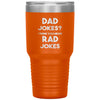 Funny Sarcastic Father Tumbler Dad Jokes I Think You Mean Rad Jokes Laser Etched 30oz Stainless Steel Tumbler