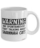 Funny Savannah Cat Mug Warning May Spontaneously Start Talking About Savannah Cats Coffee Cup White