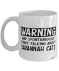 Funny Savannah Cat Mug Warning May Spontaneously Start Talking About Savannah Cats Coffee Cup White