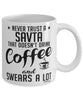 Funny Savta Mug Never Trust A Savta That Doesn't Drink Coffee and Swears A Lot Coffee Cup 11oz 15oz White