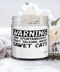 Funny Sawet Cat Candle Warning May Spontaneously Start Talking About Sawet Cats 9oz Vanilla Scented Candles Soy Wax
