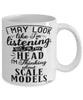 Funny Scale Models Mug I May Look Like I'm Listening But In My Head I'm Thinking About Scale Models Coffee Cup White