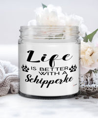 Funny Schipperke Dog Candle Life Is Better With A Schipperke 9oz Vanilla Scented Candles Soy Wax