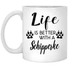 Funny Schipperke Dog Mug Life Is Better With A Schipperke Coffee Cup 11oz White XP8434