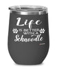 Funny Schnoodle Dog Wine Glass Life Is Better With A Schnoodle 12oz Stainless Steel