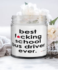 Funny School Bus Driver Candle B3st F-cking School Bus Driver Ever 9oz Vanilla Scented Candles Soy Wax