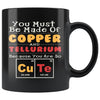 Funny Science Elements Mug You Must Be Made Of 11oz Black Coffee Mugs